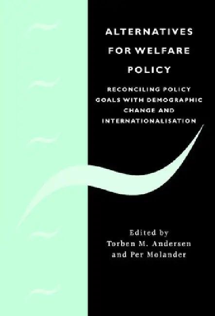 Alternatives for Welfare Policy (English, Per Molander | Torben M. Andersen | Andersen Torben M.)
