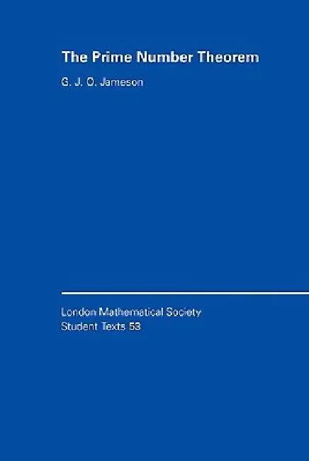 The Prime Number Theorem (English, Graham Jameson | G. J. O. Jameson | C. M. Series)
