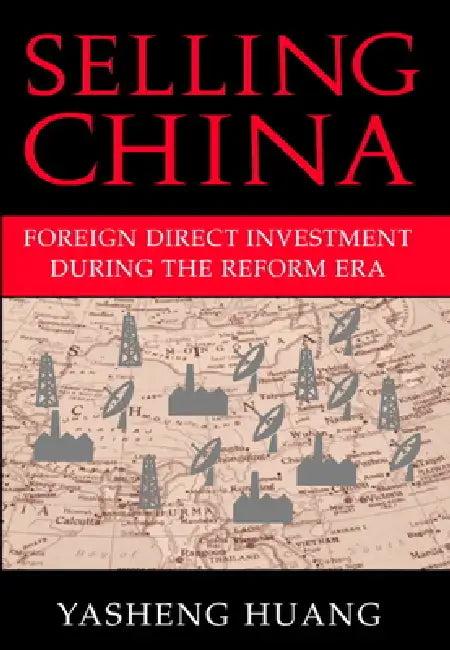 Selling China (English, Yasheng Huang | William Kirby)