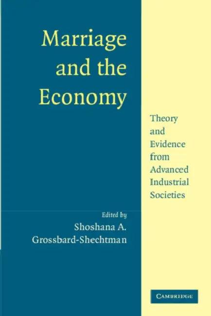 Marriage and the Economy (English, Shoshana A. Grossbard)