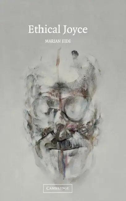 Ethical Joyce (English, Marian Eide)