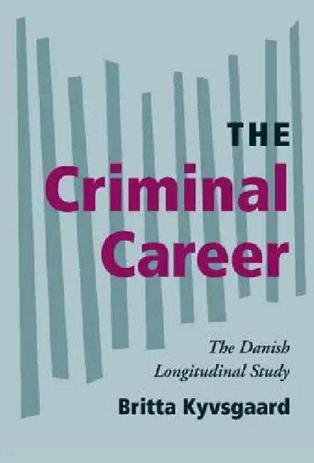 The Criminal Career (English, Britta Kyvsgaaard | Alfred Blumstein | David P. Farrington)