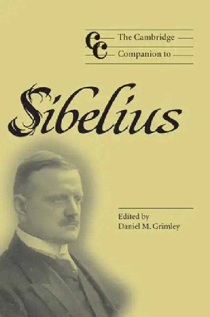 The Cambridge Companion to Sibelius (English, Daniel M. Grimley | Jonathan Cross | Grimley Daniel M.)