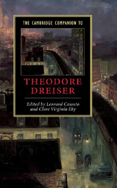 The Cambridge Companion to Theodore Dreiser (English, Clare Eby | Leonard Cassuto)
