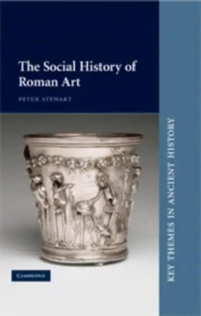 The Social History of Roman Art (English, Peter Stewart)