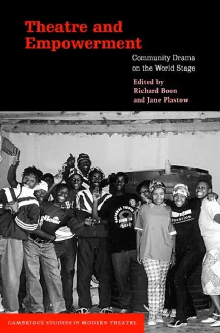 Theatre and Empowerment (English, Richard Boon | Jane Plastow | David Bradby)
