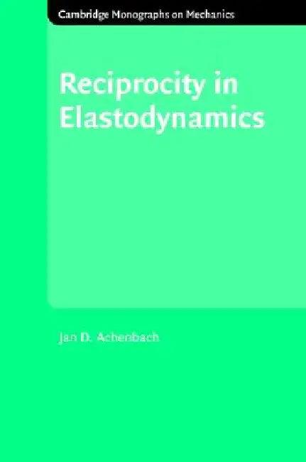 Reciprocity in Elastodynamics (English, J. D. Achenbach)