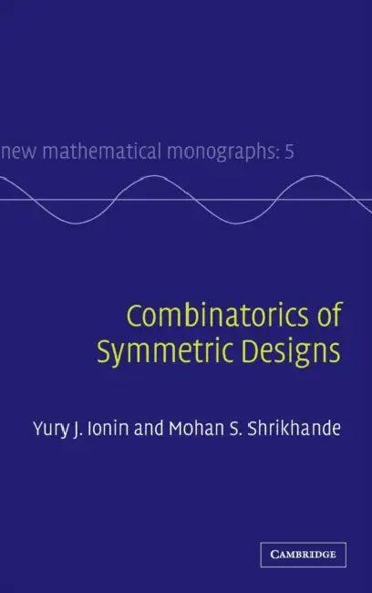 Combinatorics of Symmetric Designs (English, Yury J. Ionin)