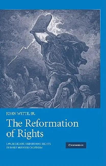The Reformation of Rights (English, Jr. Witte John)