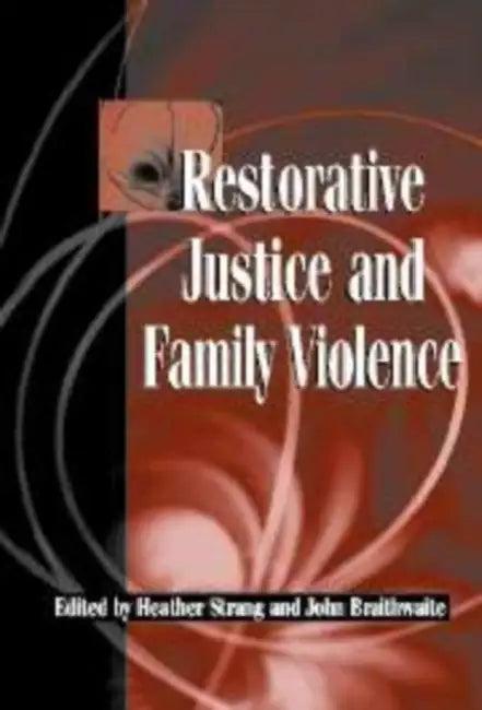 Restorative Justice and Family Violence (English, Heather Strang | John Braithwaite)