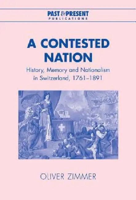 A Contested Nation (English, Oliver Zimmer)