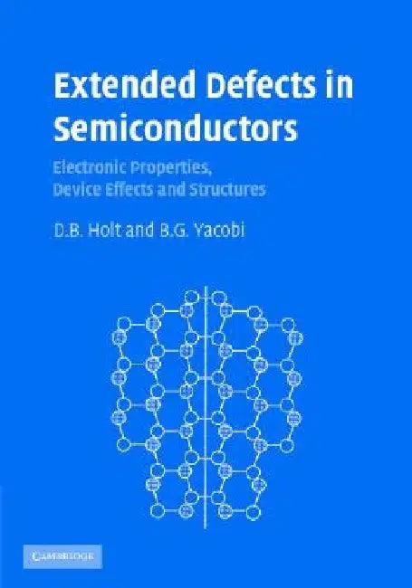 Extended Defects in Semiconductors (English, D. B. Holt | B. G. Yacobi)