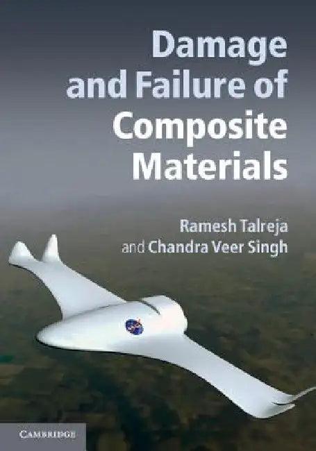 Damage and Failure of Composite Materials (English, Ramesh Talreja | Chandra Veer Singh)