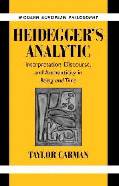 Heidegger's Analytic (English, Taylor Carman)