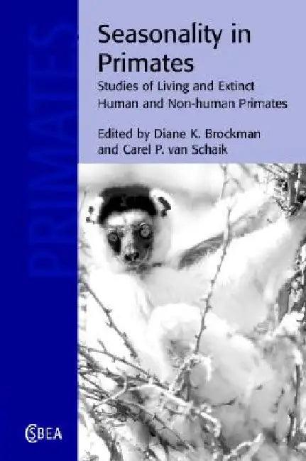 Seasonality in Primates (English, Diane K. Brockman | Carel P. Van Schaik)