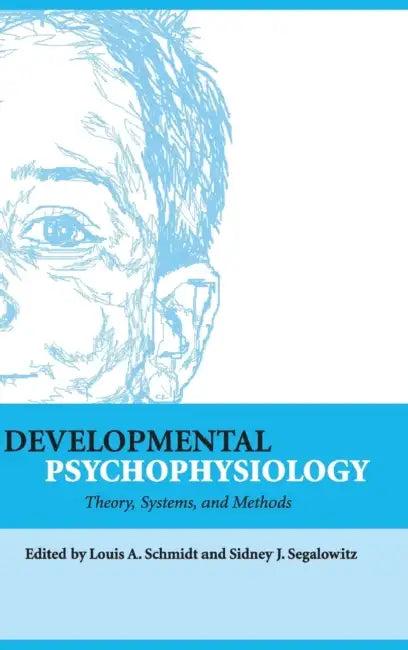 Developmental Psychophysiology (English, Louis A. Schmidt)