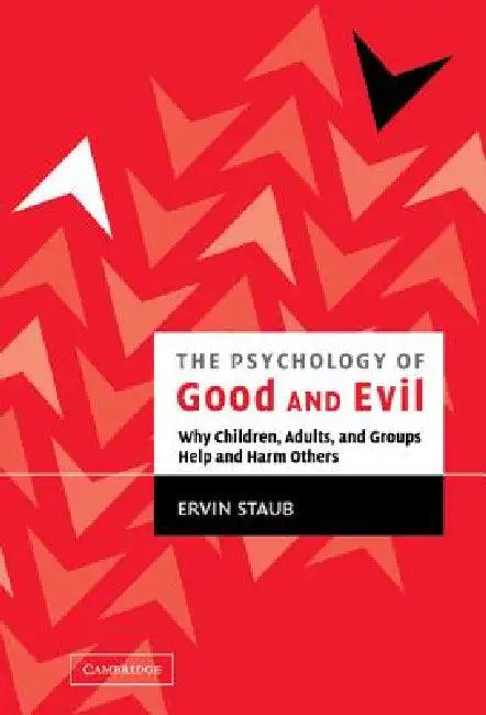 The Psychology of Good and Evil (English, Ervin Staub)