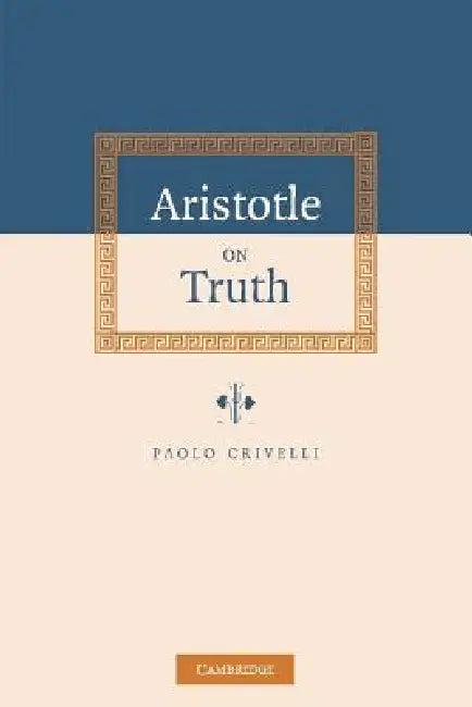 Aristotle on Truth (English, Paolo Crivelli)