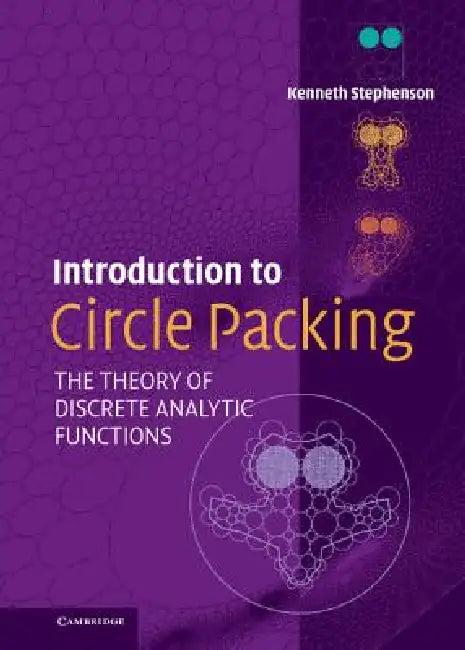 Introduction to Circle Packing (English, Kenneth Stephenson)