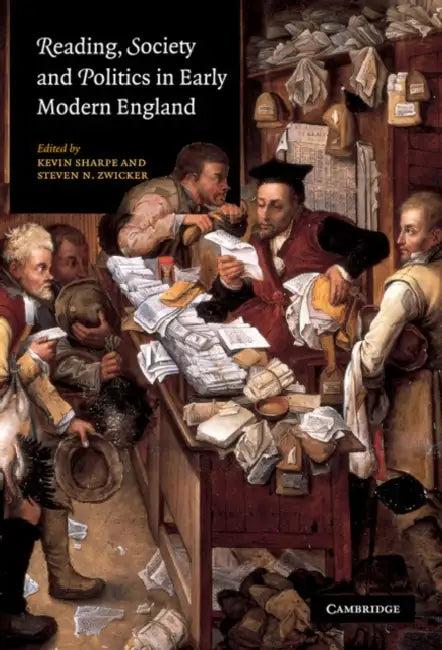Reading, Society and Politics in Early Modern England (English, Kevin Sharpe | Steven N. Zwicker)