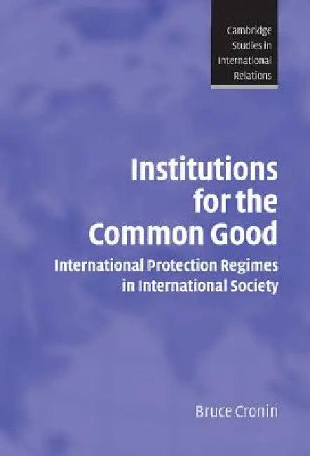 Institutions for the Common Good (English, Bruce Cronin)