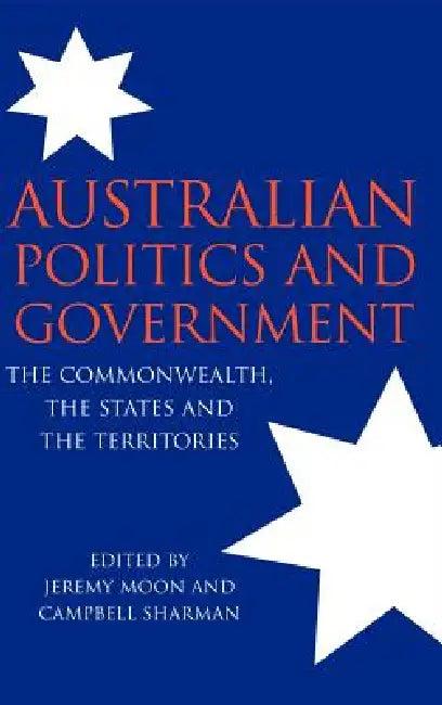 Australian Politics and Government (English, Campbell Sharman | Jeremy Moon)