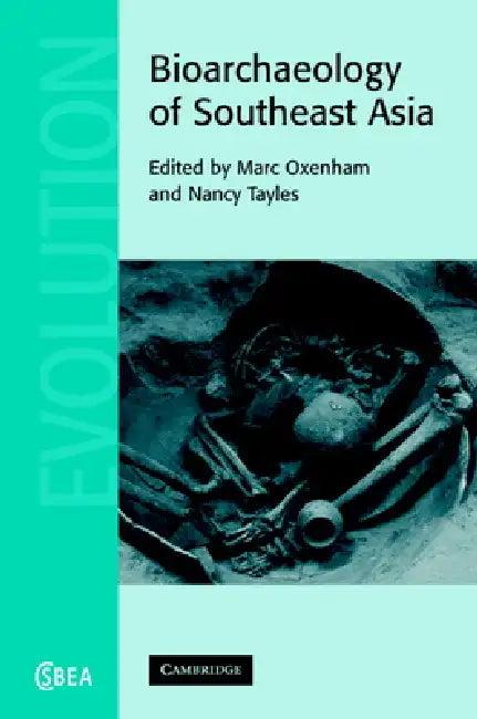 Bioarchaeology of Southeast Asia (English, Marc Oxenham | Nancy Tayles)