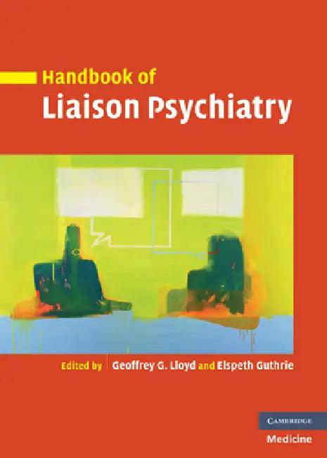 Handbook of Liaison Psychiatry (English, Geoffrey Lloyd | Elspeth Guthrie)