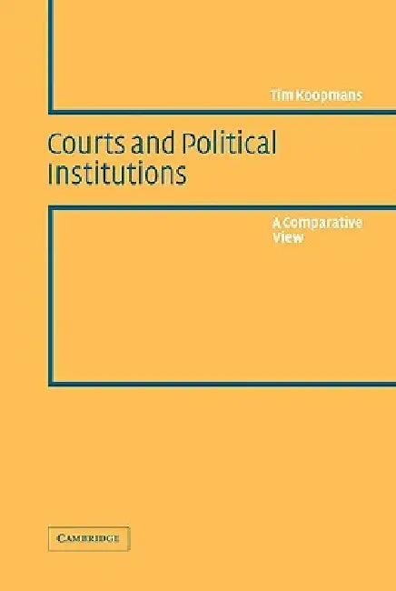 Courts and Political Institutions (English, Tim Koopmans)