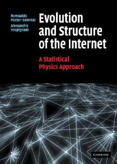 Evolution and Structure of the Internet (English, Romualdo Pastor-Satorras | Alessandro Vespignani)