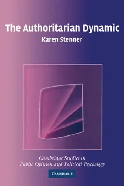 The Authoritarian Dynamic (English, Karen Stenner)