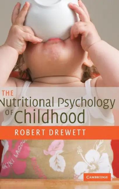 The Nutritional Psychology of Childhood (English, Robert Drewett)