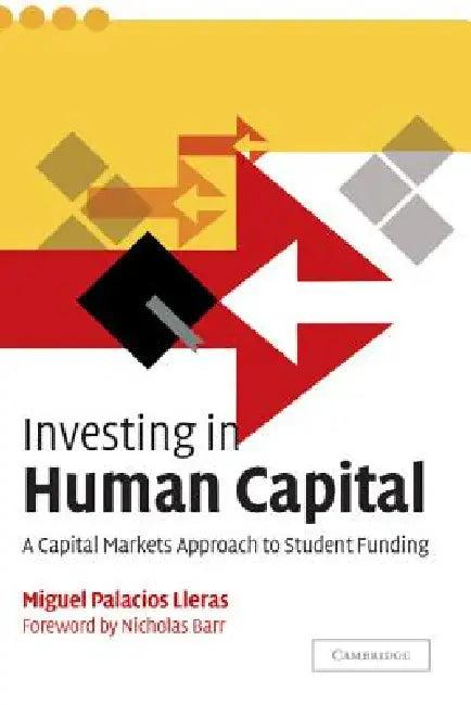 Investing in Human Capital (English, Miguel Palacios | Miguel Palacios Lleras | Nicholas Barr)