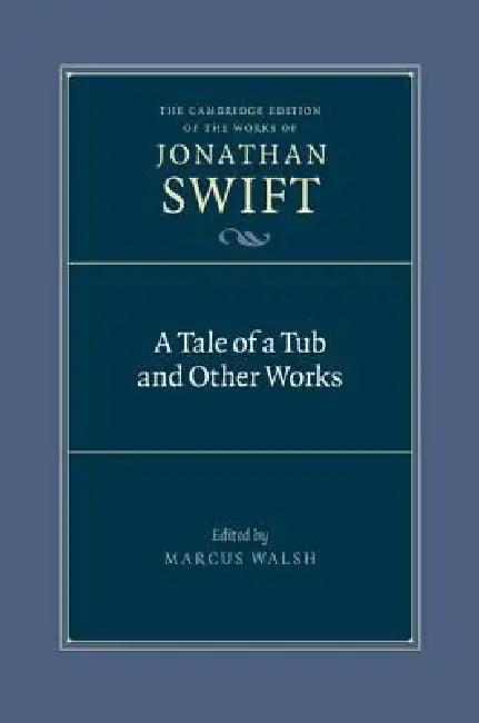 A Tale of a Tub and Other Works (English, Jonathan Swift | Marcus Walsh)