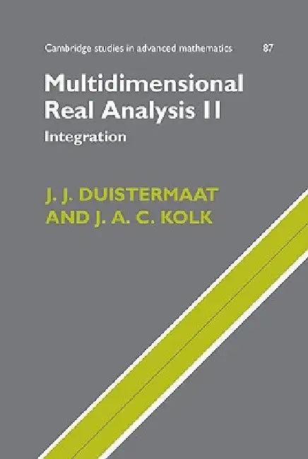 Multidimensional Real Analysis II (English, J. J. Duistermaat | J. A. C. Kolk | Duistermaat J. J.)