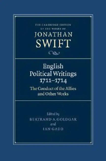 English Political Writings 1711-1714 (English, Jonathan Swift | Bertrand A. Goldgar | Ian Gadd)