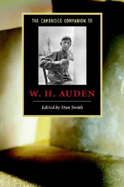 The Cambridge Companion to W. H. Auden (English, Stan Smith)