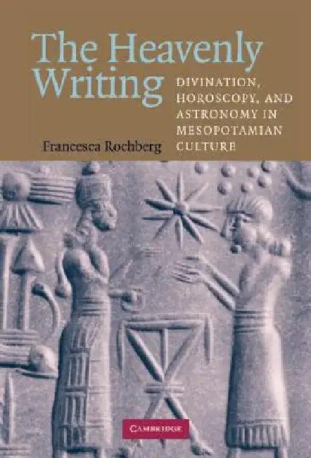 The Heavenly Writing (English, Francesca Rochberg)