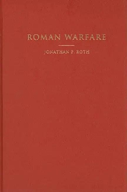 Roman Warfare (English, Jonathan P. Roth)