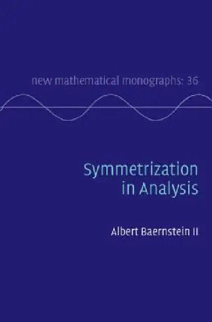 Symmetrization in Analysis (English, II Baernstein Albert)