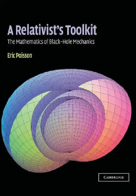 A Relativist's Toolkit (English, Eric Poisson)