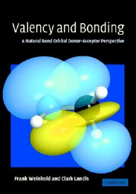 Valency and Bonding (English, Frank Weinhold)