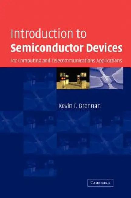 Introduction to Semiconductor Devices (English, Kevin F. Brennan)