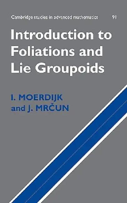 Introduction to Foliations and Lie Groupoids (English, I. Moerdijk | J. Mrcun)