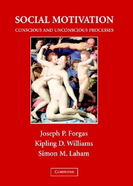 Social Motivation (English, Joseph P. Forgas | Kipling D. Williams | Simon M. Laham)