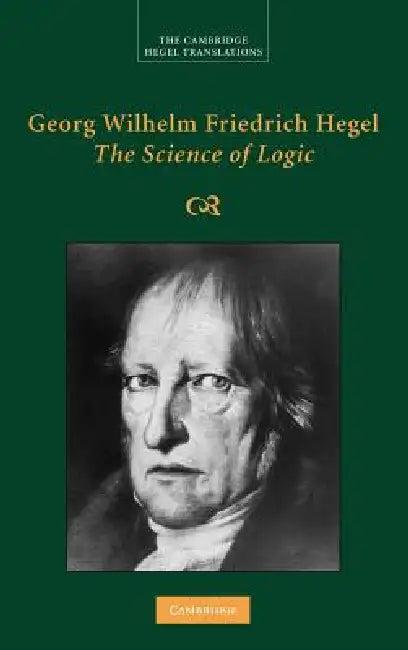 Georg Wilhelm Friedrich Hegel (English, Georg Wilhelm Friedrich Hegel | George Di Giovanni)