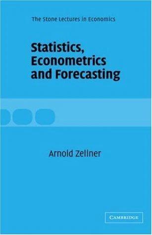 Statistics, Econometrics and Forecasting (English, Arnold Zellner | Zellner Arnold | CBE Weale)