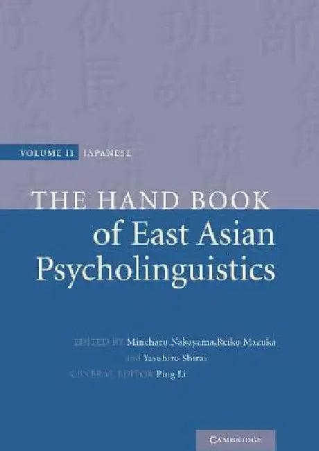 The Handbook of East Asian Psycholinguistics (English, Mineharu Nakayama | Reiko Mazuka | Ping Li)