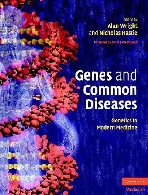 Genes and Common Diseases (English, Alan Wright | Nicholas Hastie)