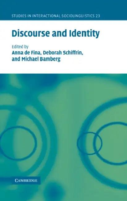 Discourse and Identity (English, Anna de Fina | Deborah Schiffrin | Michael Bamberg)